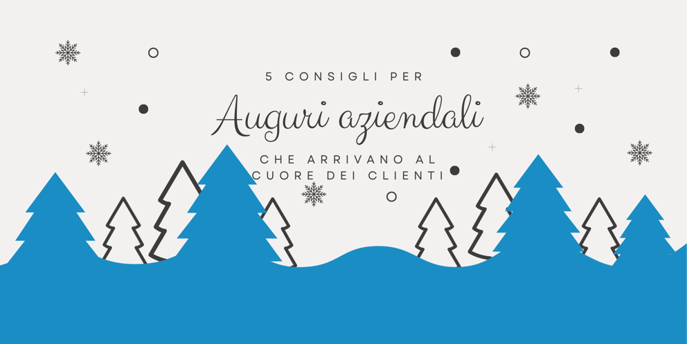 Consigli Per Scrivere Auguri Aziendali