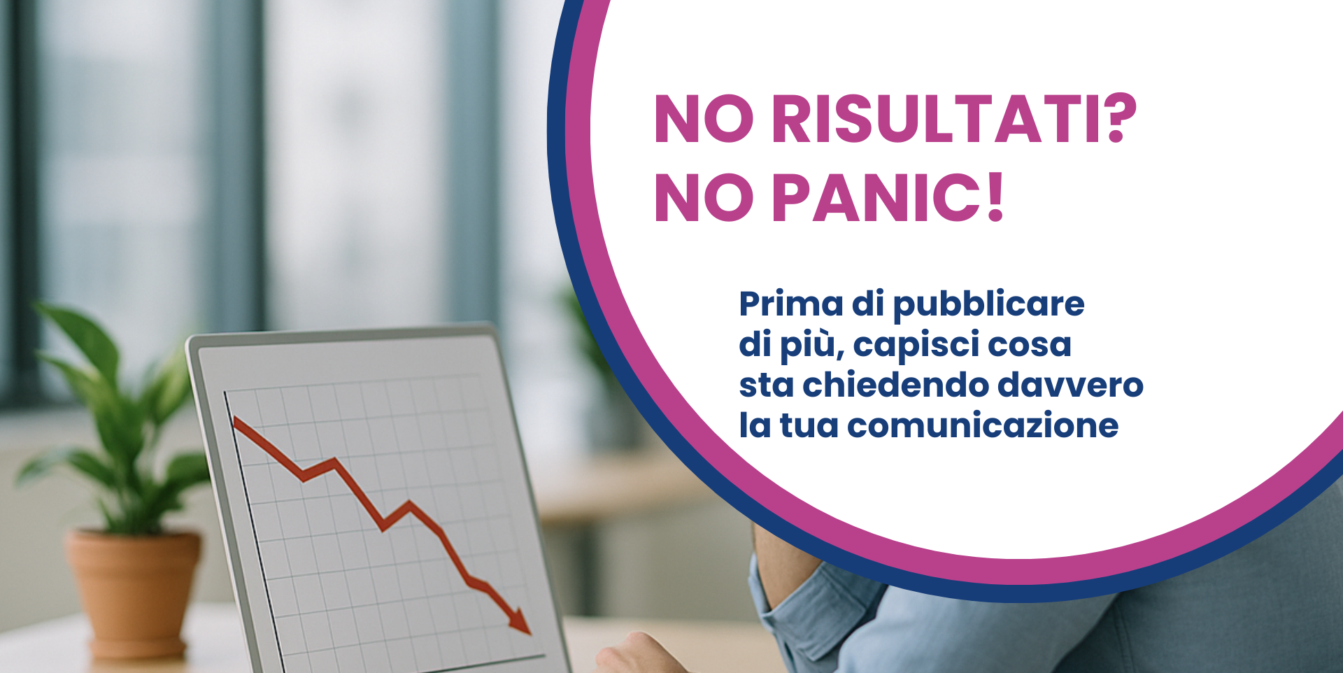 cosa-fare-quando-la-comunicazione-non-porta-risultati-54a820ee-375c-4693-8894-f8cf531f7fb6