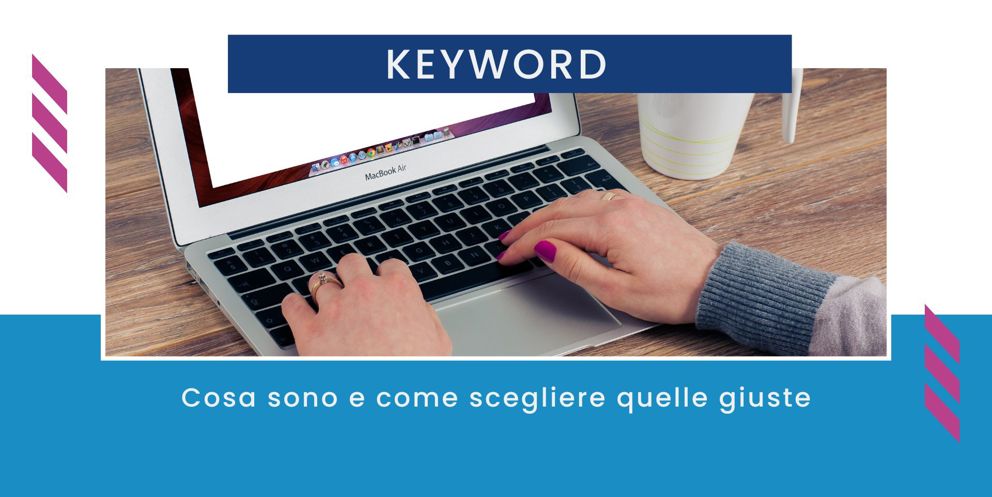 Come Scegliere Le Keyword Giuste Come Scegliere Le Keyword Giuste